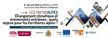 Matin’Alpes #2 - Changement climatique et évènements extrêmes : quels enjeux pour les territoires alpins ?