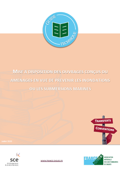 Mise à disposition des ouvrages conçus ou aménagés en vue de prévenir les inondations ou les submersions marines. Guides technique – Transferts et conventions