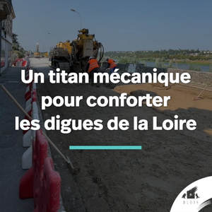miniature Un titan mécanique pour conforter les digues de la Loire