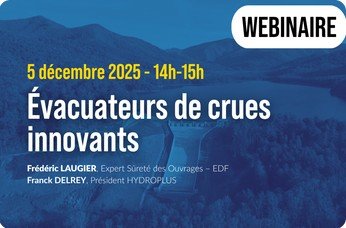 Webinaire SHF : évacuateurs de crues innovants
